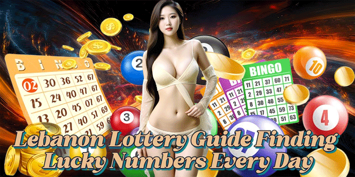 Lebanon Lottery Guide Finding Lucky Numbers Every Day Lebanon Lottery Guide Finding Lucky Numbers Every Day