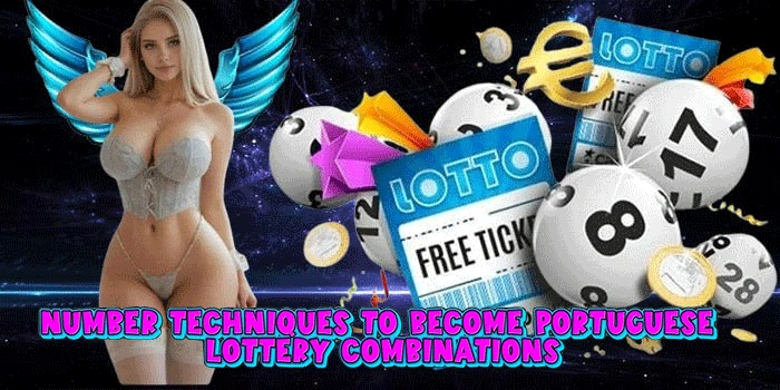 Number Techniques to Become Portuguese Lottery Combinations Number Techniques to Become Portuguese Lottery Combinations